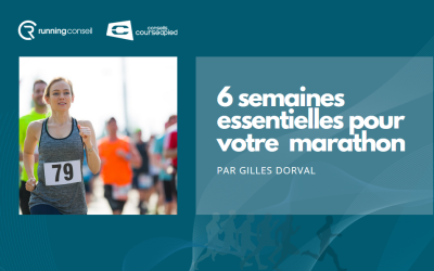 6 semaines essentielles pour votre marathon